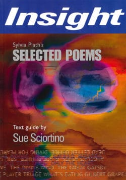 Selected Poems-Sylvia Plath - Insight Text Guide