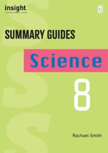 Summary Guides – Science 8 - Insight Publications