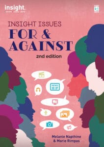 Cover image of Insight Issues: For & Against 2nd Edition published by Insight Publications and written by Melanie Napthine and Marie Rimpas