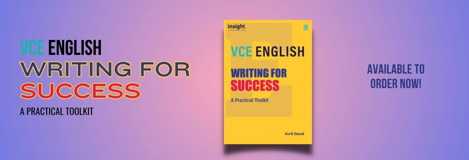 Banner image feature Insight's VCE Writing For Success title