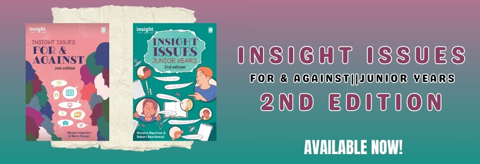 Banner image featuring Insight Issues - For & Against and Insight Issues - Junior Years titles. Text says Available Now