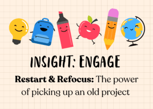 Feature image for blog post. Text: Insight Engage - The power of picking up an old project.
