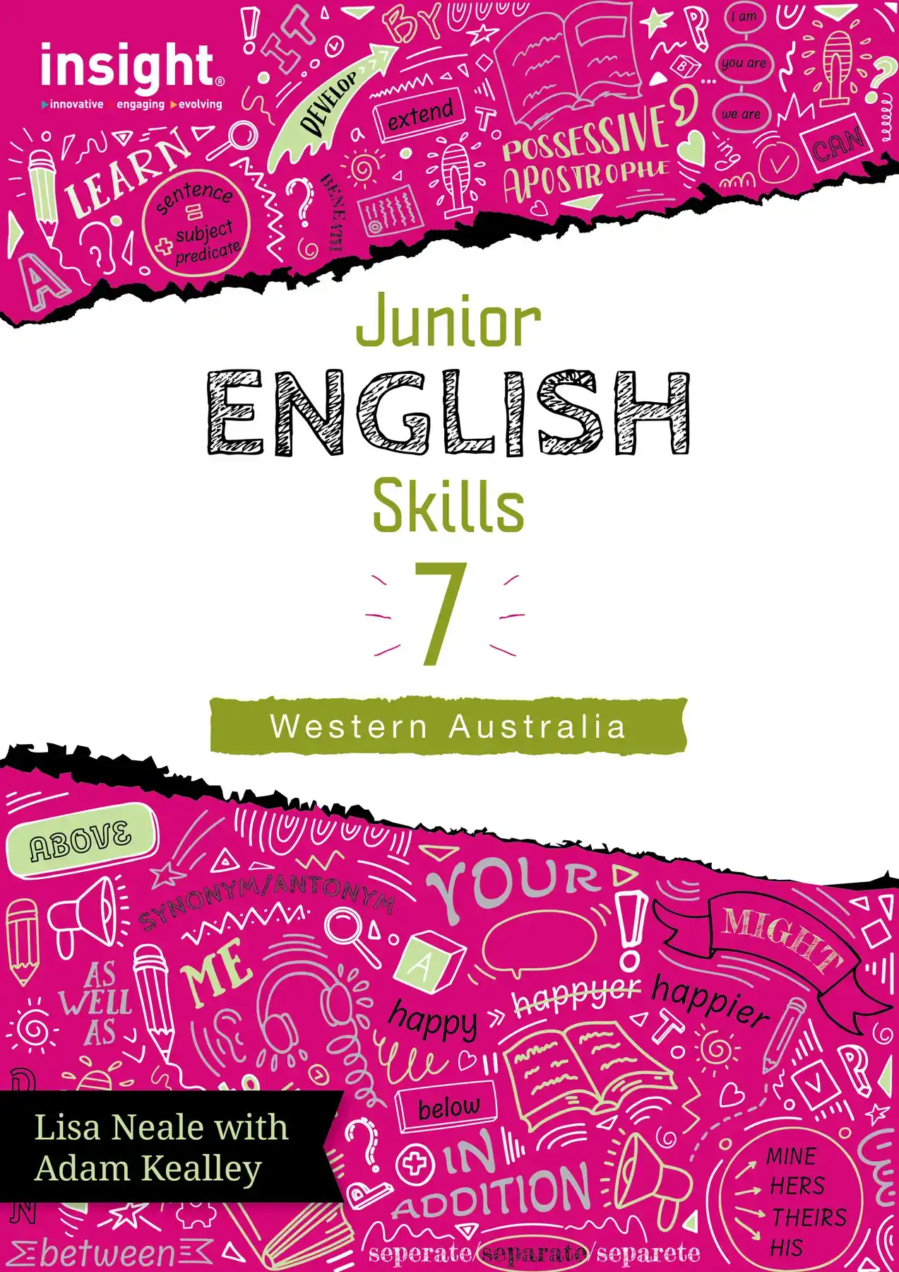 Insight Junior English Skills 7 - Western Australia by Lisa Neale with Adam Kealley.