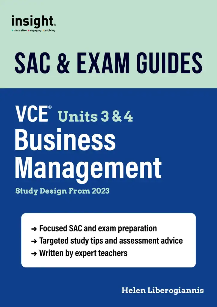 Insight VCE Units 3 & 4 Business Management SAC & Exam Guide (Study Design from 2023) by Helen Liberogiannis