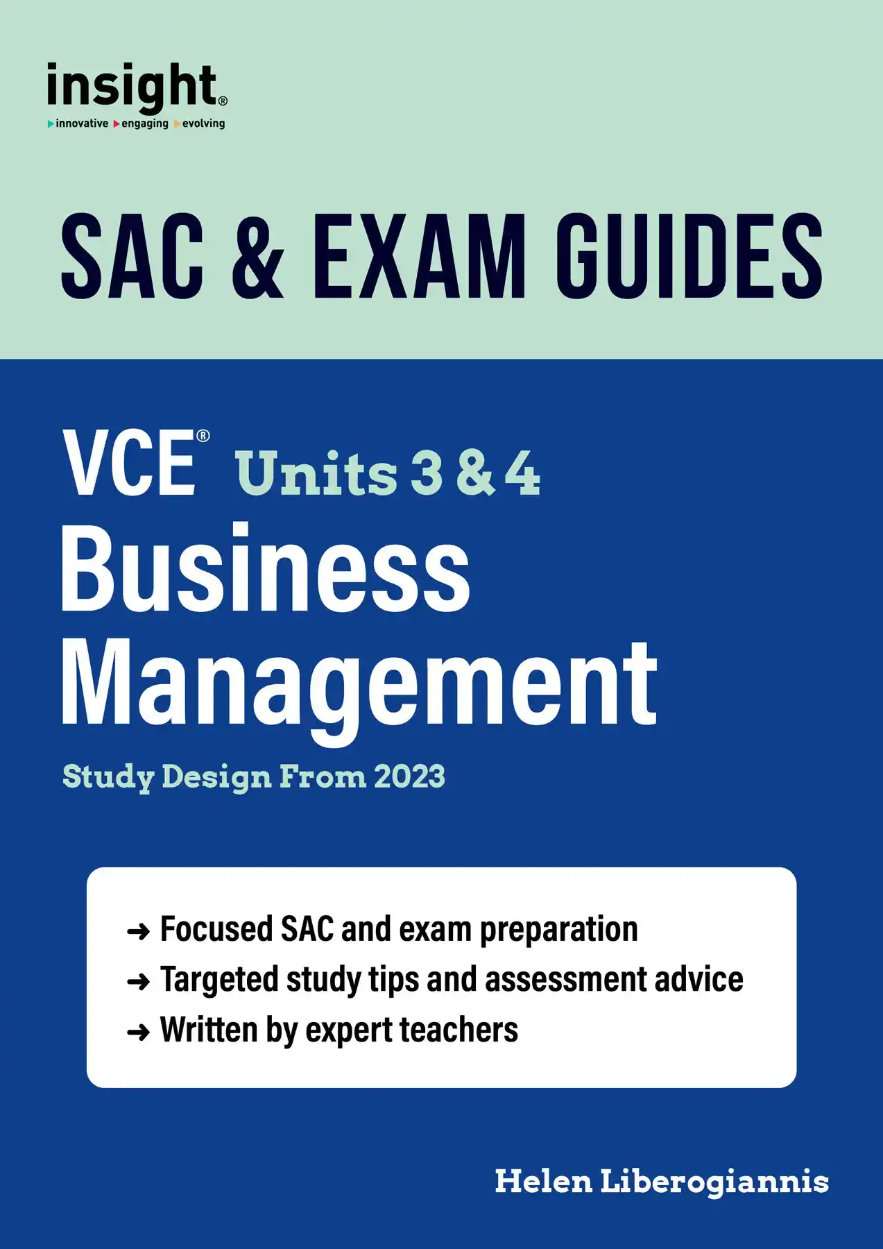 Insight VCE Units 3 & 4 Business Management SAC & Exam Guide (Study Design from 2023) by Helen Liberogiannis