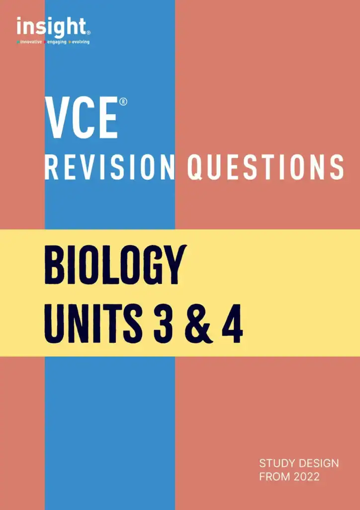Insight VCE Revision Questions - Biology Units 3 & 4. Study Design from 2022.