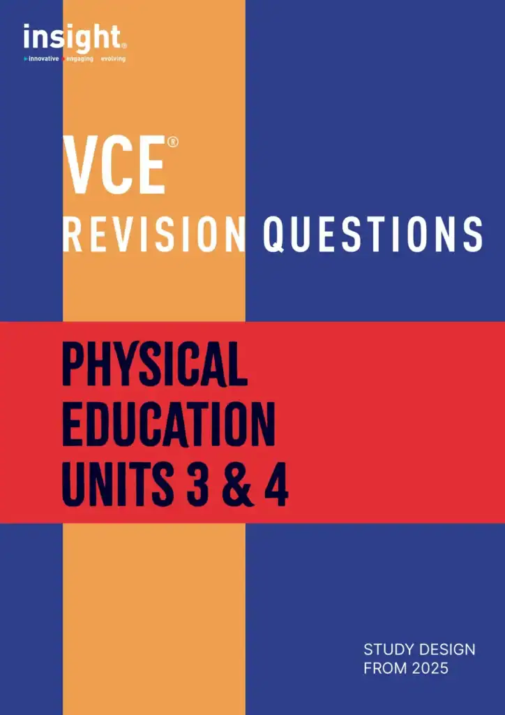 Insight VCE Revision Questions - Physical Education Units 1 & 2. Study design from 2025.
