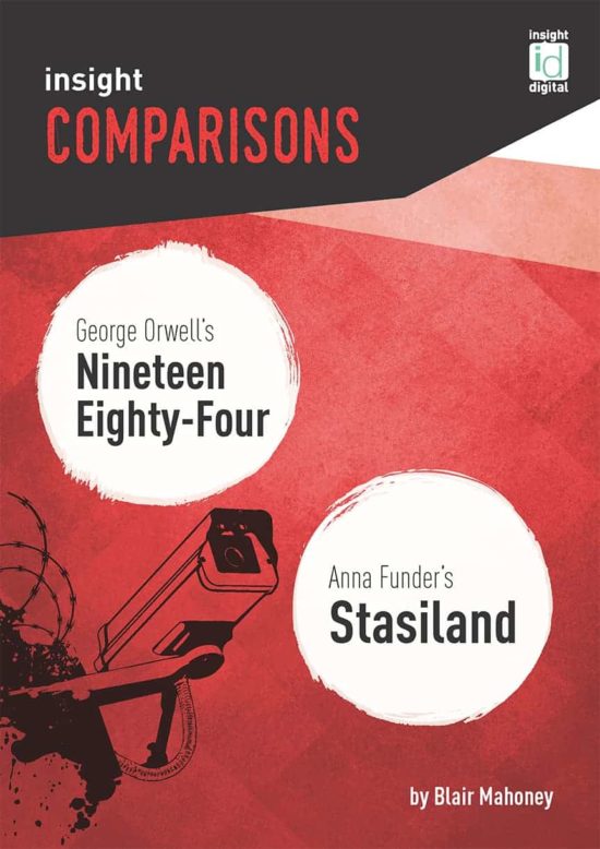 Nineteen Eighty-Four / Stasiland - Insight Comparison Guide Insight Comparison Nineteen Eighty-Four / Stasiland - Front Cover