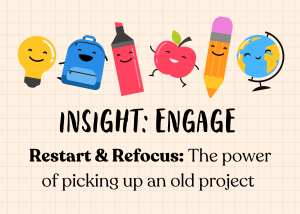 Feature image for blog post. Text: Insight Engage - The power of picking up an old project.
