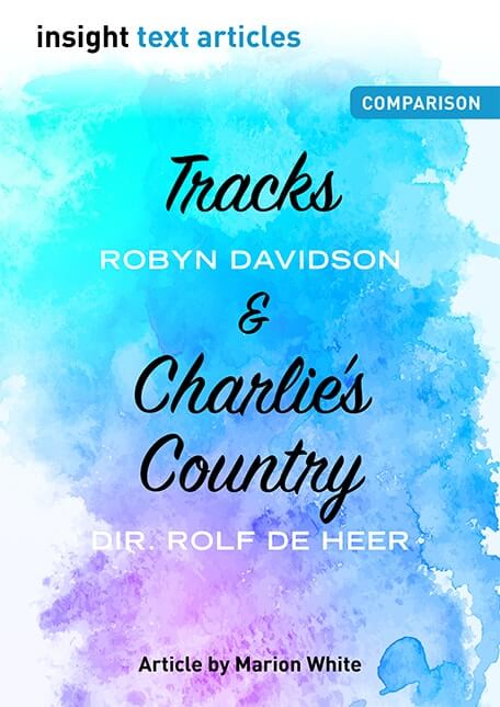 Tracks & Charlie's Country - 2019 Insight Text Article